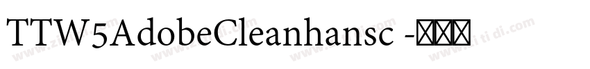 TTW5AdobeCleanhansc 字体转换